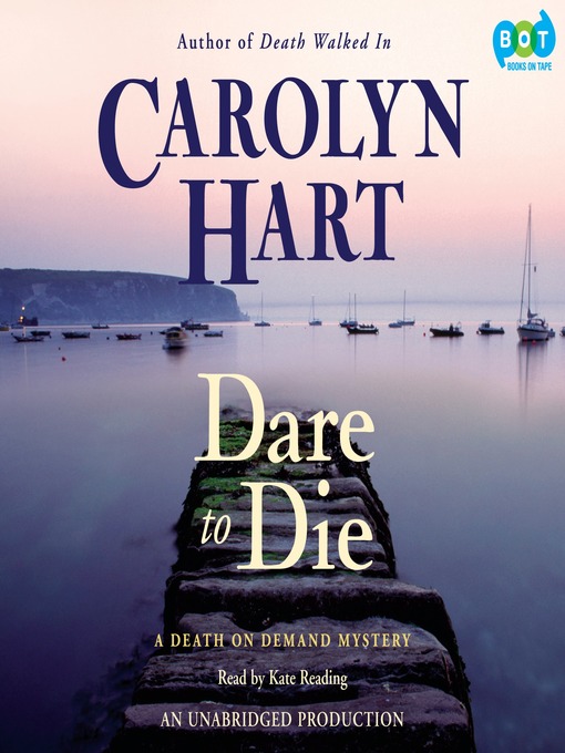 Title details for Dare to Die by Carolyn Hart - Available